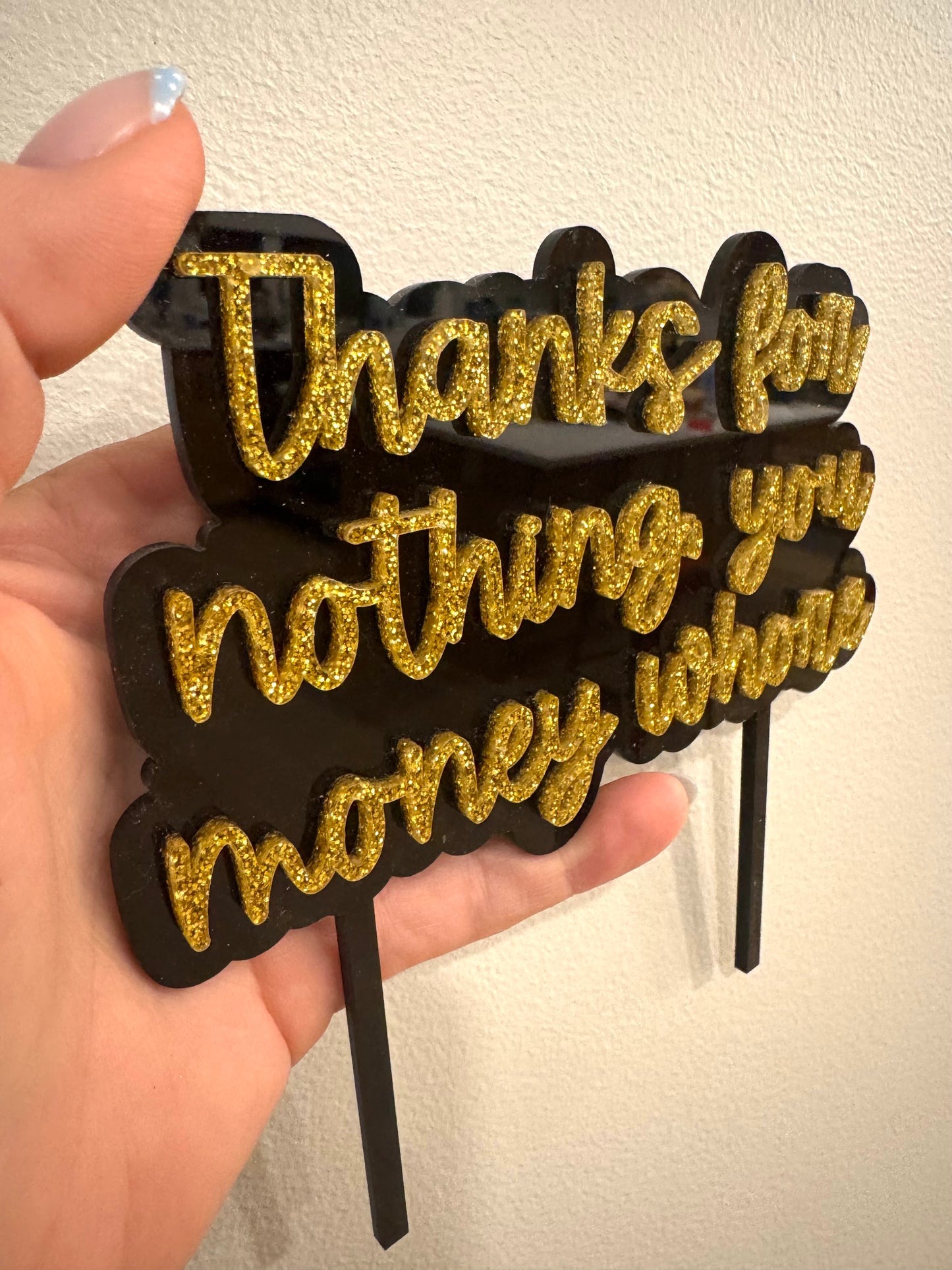 Thanks For Nothing Cake Topper