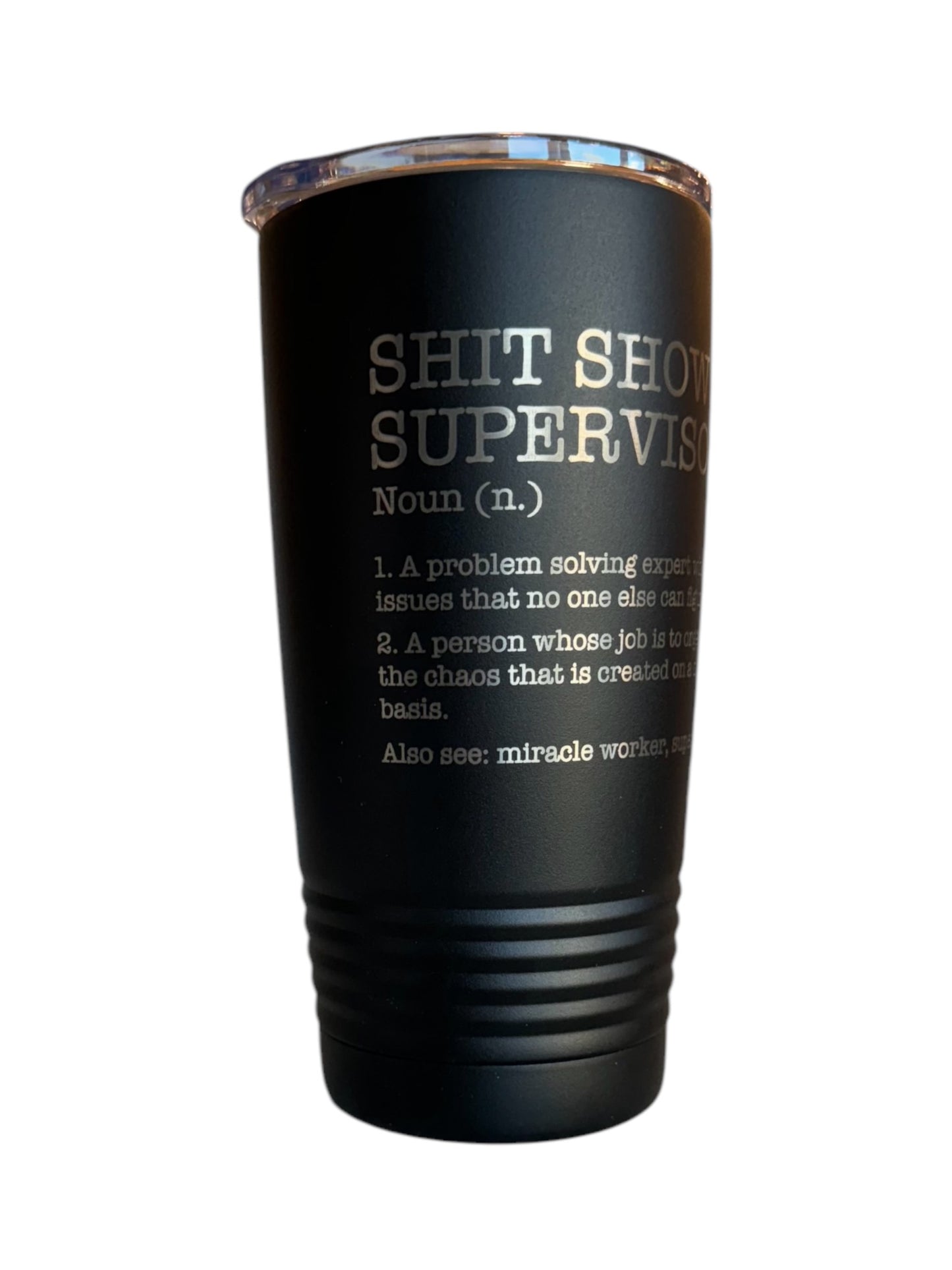 Shit Show Supervisor Tumbler