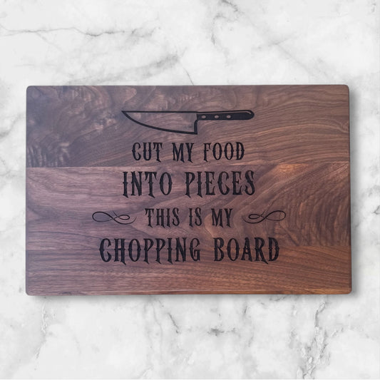 Cut My Food Into Pieces Cutting Board