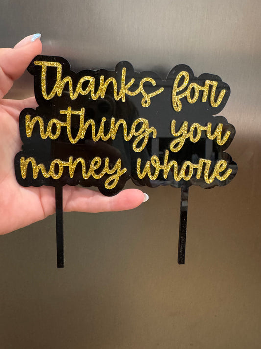 Thanks For Nothing Cake Topper