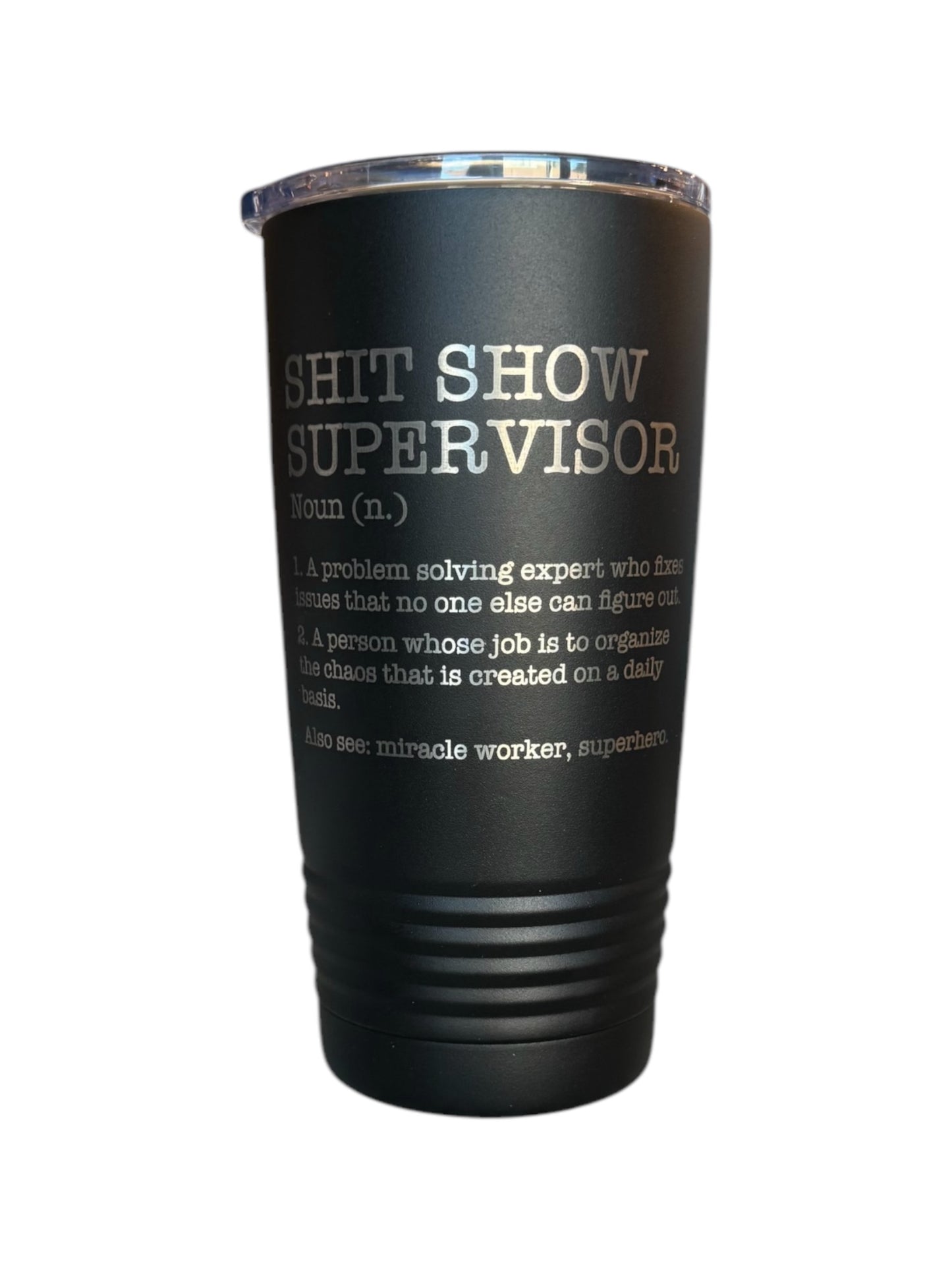 Shit Show Supervisor Tumbler